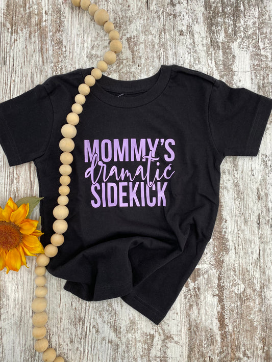 Mommy’s Dramatic Sidekick Toddler Tee